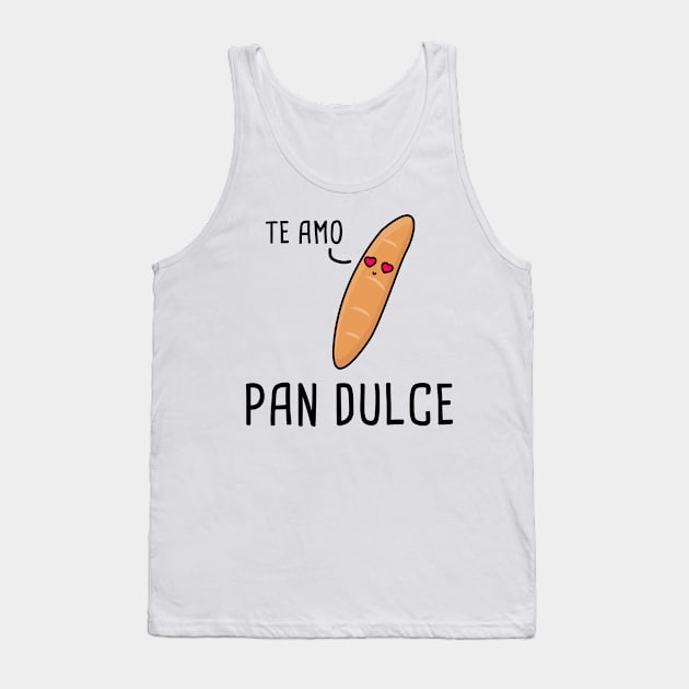 Pan Dulce - Spanish Puns Collection Tank Top by Soncamrisas